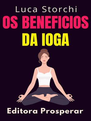 cover image of Os Beneficios Da Ioga Para O Sono--Aprenda Técnicas E Exercícios Práticos Para Aliviar a Tensão E O Estresse
